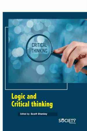 Logic and Critical Thinking de Scott Stanley