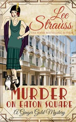 Murder on Eaton Square de Lee Strauss