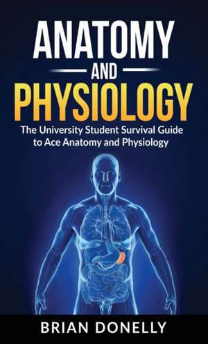 Anatomy & Physiology de Brian Donelly
