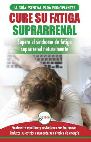 Cure su fatiga suprarrenal de Louise Jiannes