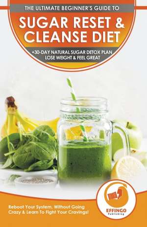 Sugar Reset & Cleanse Diet de Isabella Evelyn