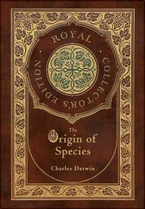 The Origin of Species (Royal Collector's Edition) (Annotated) (Case Laminate Hardcover with Jacket) de Charles Darwin