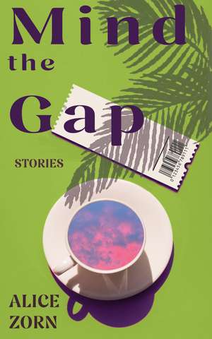 Mind the Gap de Alice Zorn