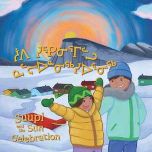 Suupi and the Sun Celebration de Arnarulunnguaq Audlaluk