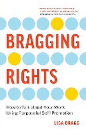 Bragging Rights de Lisa Bragg