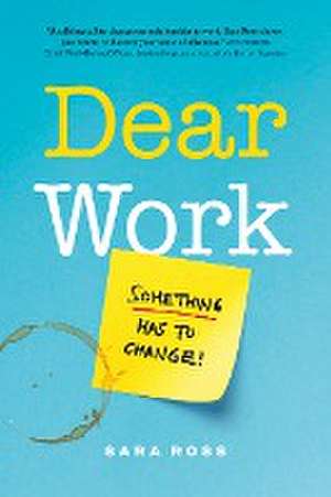 Dear Work de Sara Ross