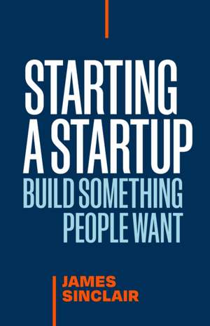 Starting a Startup de James Sinclair