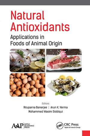 Natural Antioxidants: Applications in Foods of Animal Origin de Rituparna Banerjee