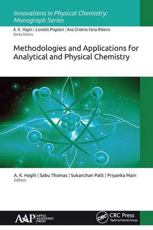 Methodologies and Applications for Analytical and Physical Chemistry de A. K. Haghi