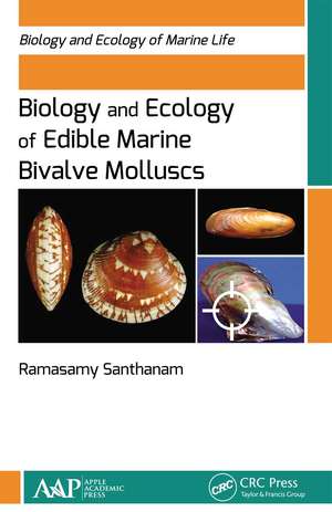 Biology and Ecology of Edible Marine Bivalve Molluscs de Ramasamy Santhanam