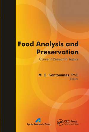 Food Analysis and Preservation: Current Research Topics de Michael G. Kontominas