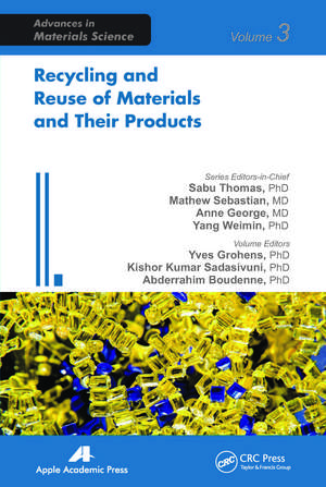 Recycling and Reuse of Materials and Their Products de Yves Grohens