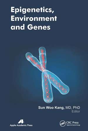 Epigenetics, Environment, and Genes de Sun Woo Kang