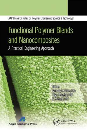 Functional Polymer Blends and Nanocomposites: A Practical Engineering Approach de Gennady E. Zaikov