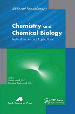 Chemistry and Chemical Biology: Methodologies and Applications de Roman Joswik