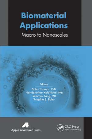 Biomaterial Applications: Micro to Nanoscales de Sabu Thomas