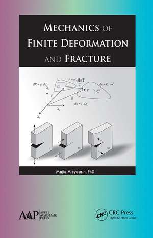 Mechanics of Finite Deformation and Fracture de Majid Aleyaasin