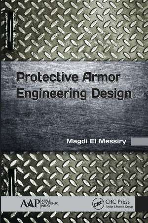 Protective Armor Engineering Design de Magdi El Messiry