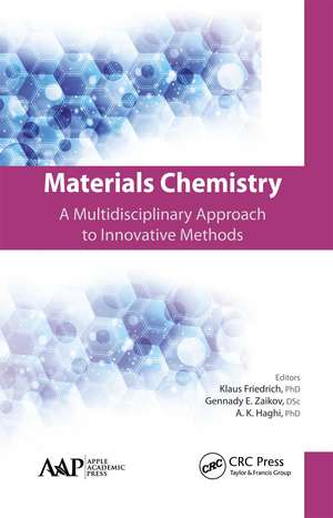 Materials Chemistry: A Multidisciplinary Approach to Innovative Methods de Klaus Friedrich