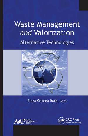 Waste Management and Valorization: Alternative Technologies de Elena Cristina Rada