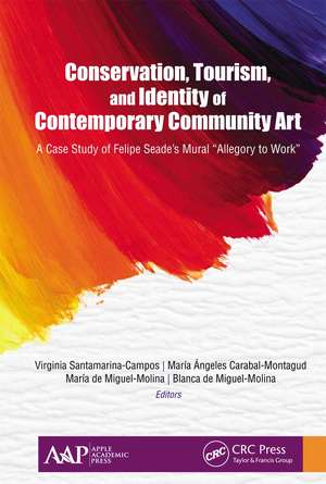 Conservation, Tourism, and Identity of Contemporary Community Art: A Case Study of Felipe Seade’s Mural "Allegory to Work" de Virginia Santamarina-Campos