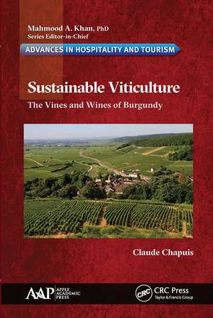 Sustainable Viticulture: The Vines and Wines of Burgundy de Claude Chapuis