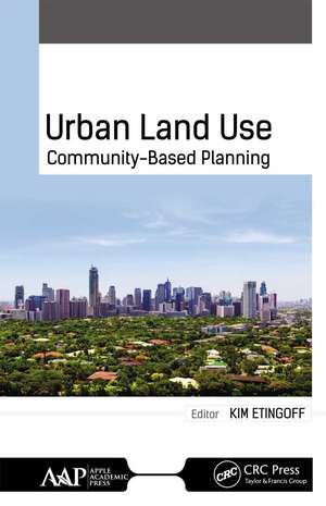 Urban Land Use: Community-Based Planning de Kimberly Etingoff