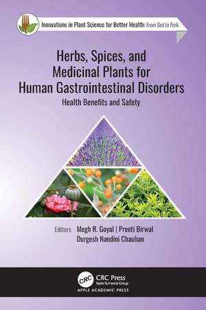 Herbs, Spices, and Medicinal Plants for Human Gastrointestinal Disorders: Health Benefits and Safety de Megh R. Goyal