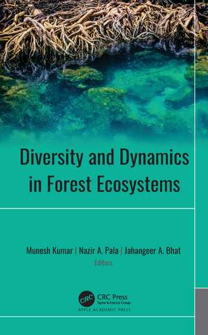 Diversity and Dynamics in Forest Ecosystems de Munesh Kumar