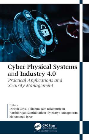 Cyber-Physical Systems and Industry 4.0: Practical Applications and Security Management de Dinesh Goyal