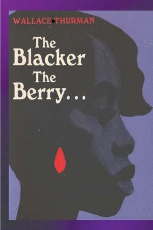 The Blacker the Berry de Wallace Thurman