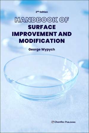 Handbook of Surface Improvement and Modification de George Wypych