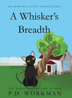 A Whisker's Breadth de P. D. Workman