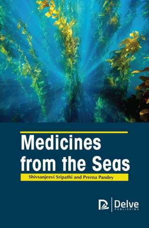 Medicines from the Seas de Shivsanjeevi Sripathi