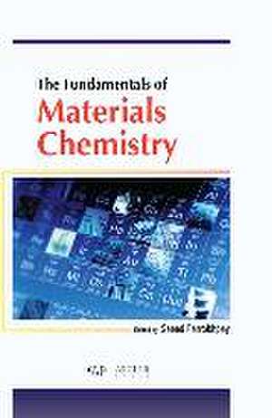 The Fundamentals of Materials Chemistry de Saeed Farrokhpay