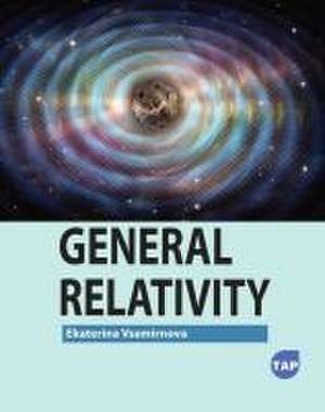 General Relativity de Ekaterina Vsemirnova