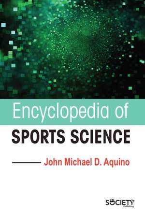 Encyclopedia of Sports Science de John Michael D Aquino