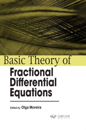 Basic Theory of Fractional Differential Equations de Olga Moreira