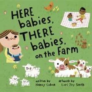 Here Babies, There Babies on the Farm de Nancy Cohen