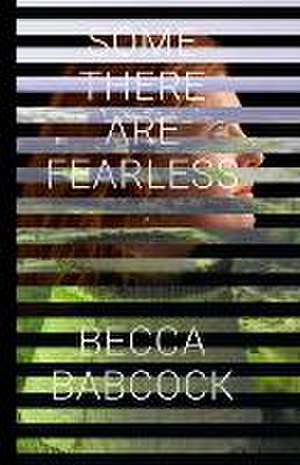 Some There Are Fearless de Becca Babcock