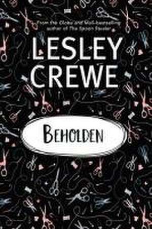 Beholden de Lesley Crewe Lesley Crewe