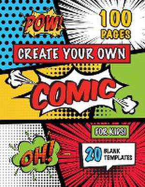 Create Your Own Comic for Kids (Ages 4-8, 8-12) de Engage Books