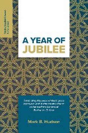 A Year of Jubilee de Mark B. Hudson