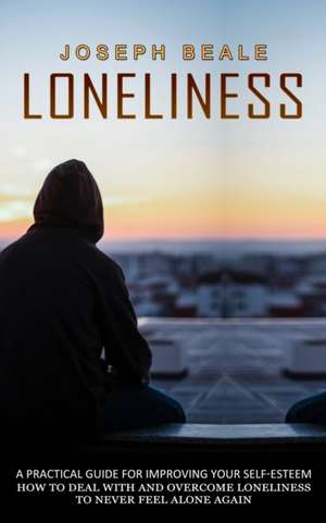 Loneliness de Joseph Beale