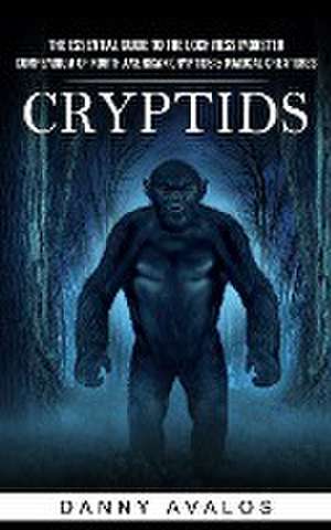 Cryptids de Danny Avalos