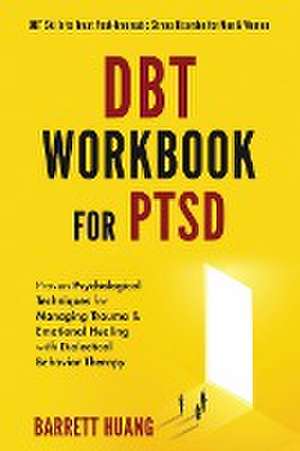 DBT Workbook For PTSD de Barrett Huang