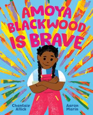 Amoya Blackwood Is Brave de Chantaie Allick