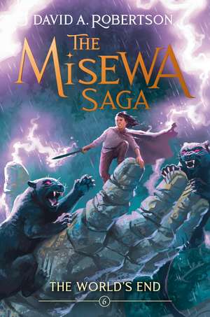The World's End: The Misewa Saga, Book Six de David A. Robertson