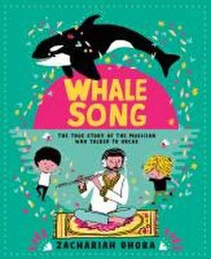 Whalesong: The True Story of the Musician Who Talked to Orca de Zachariah Ohora