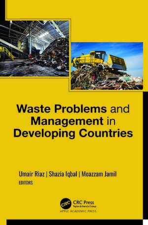 Waste Problems and Management in Developing Countries de Umair Riaz